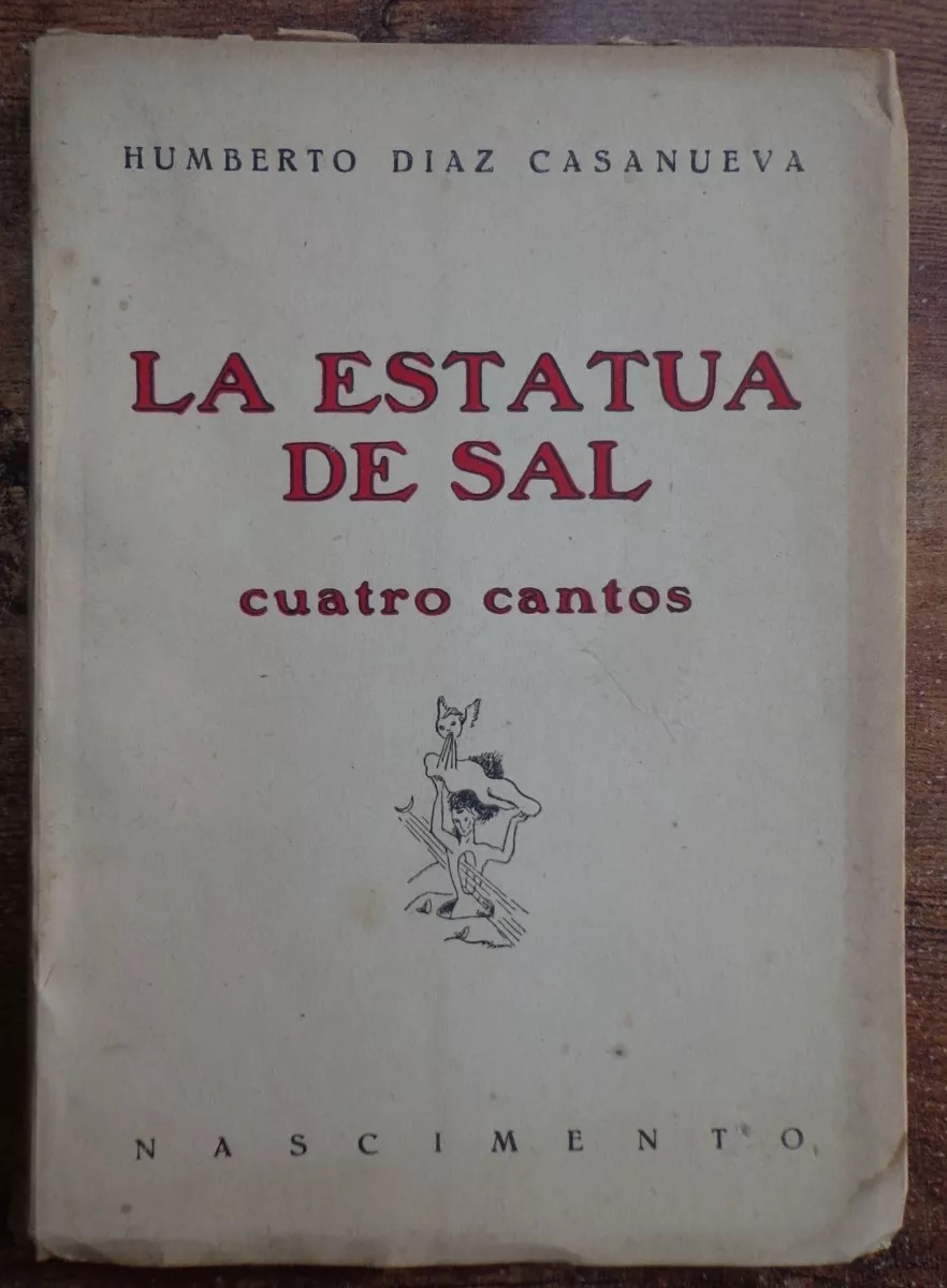 Humberto Díaz-Casanueva. La estatua de sal : cuatro cantos 