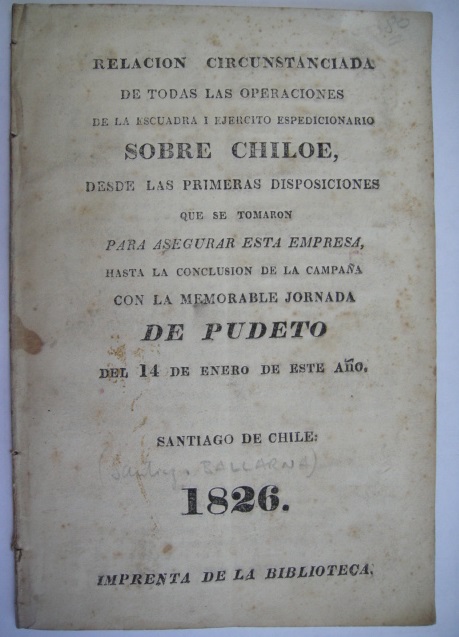 Santiago Ballarna - Relación circunstanciada de todas las operaciones de la escuadra i ejercito espedicionario sobre Chiloe...