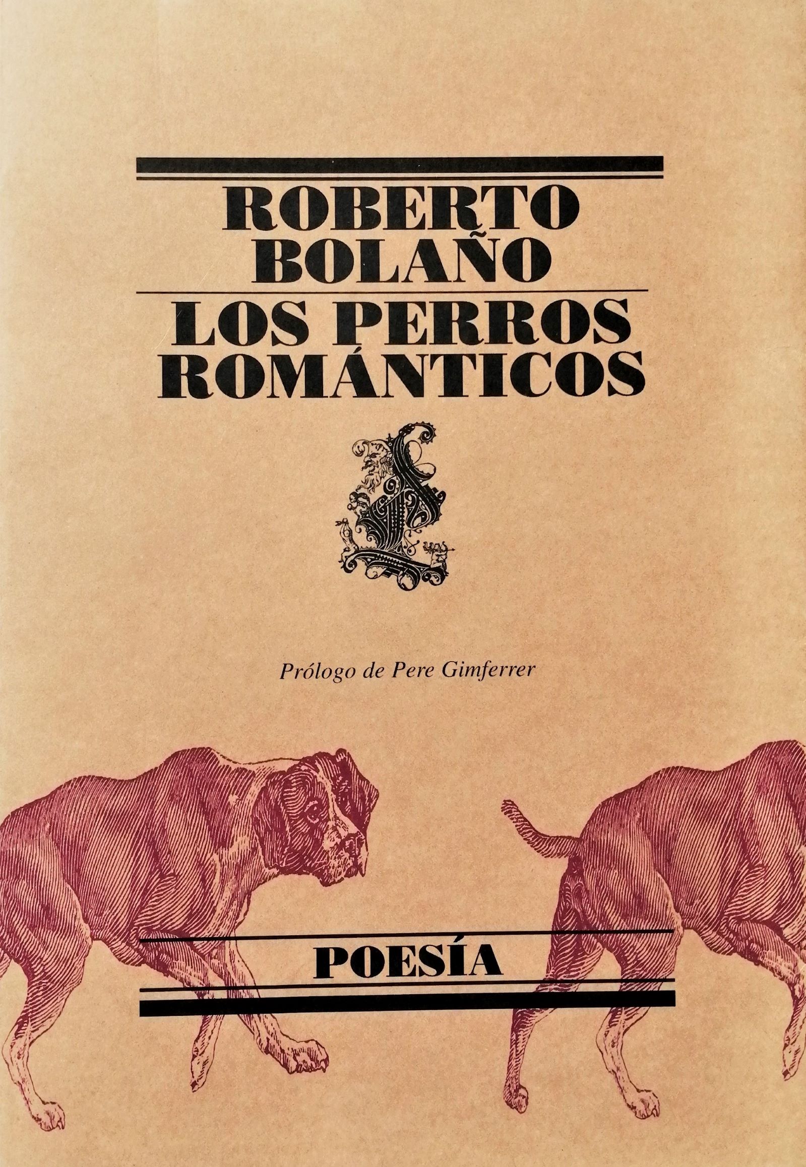 Roberto Bolaño - Los perros románticos