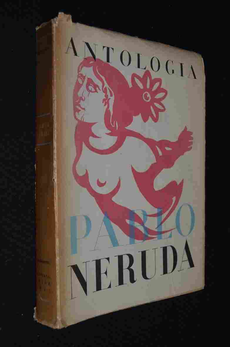 Pablo Neruda - Antología