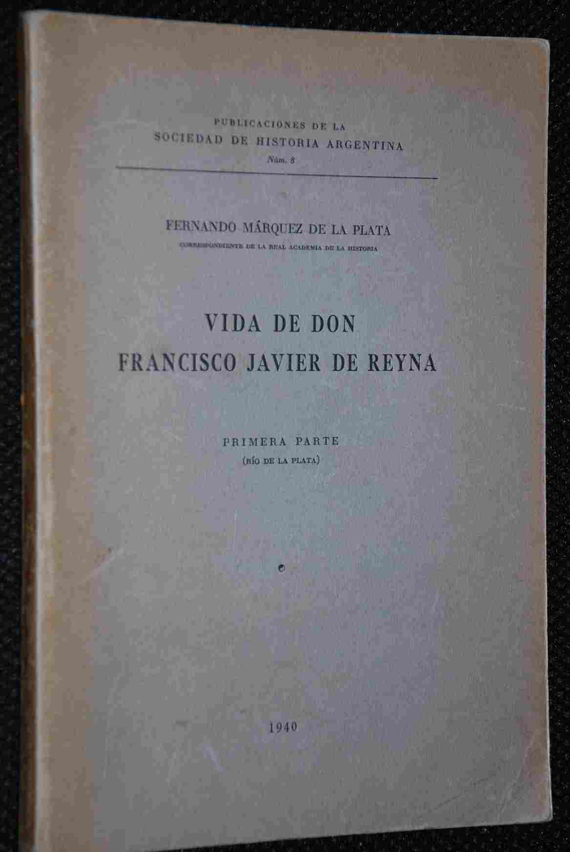 Vida de Don Francisco Javier de Reyna 