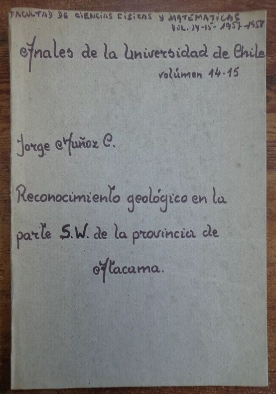 Jorge Muñoz Cristi. Reconocimiento geológico en la parte S.W. de la Provincia de Atacama 