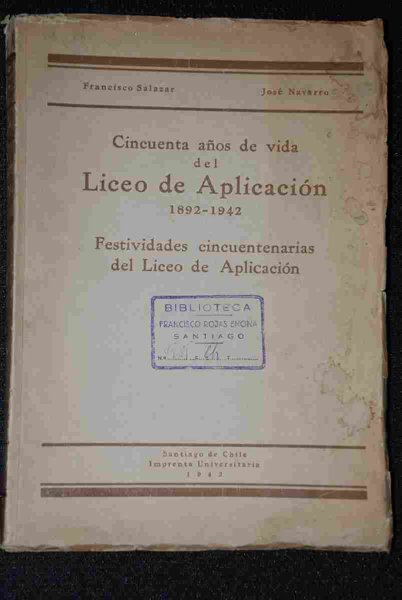50 Años De Vida Del  Liceo De Aplicación 1892 - 1942
