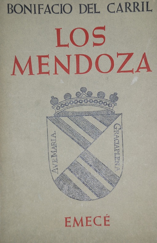 Bonifacio del Carril - Los Mendoza