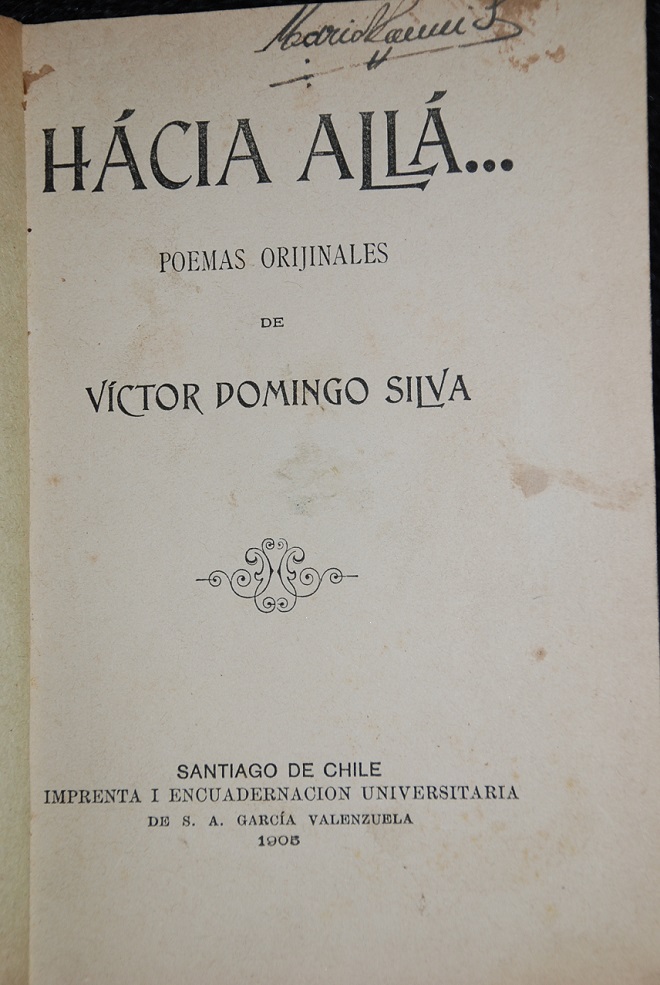 Víctor Domingo Silva - Hacia allá-- : poemas orijinales 