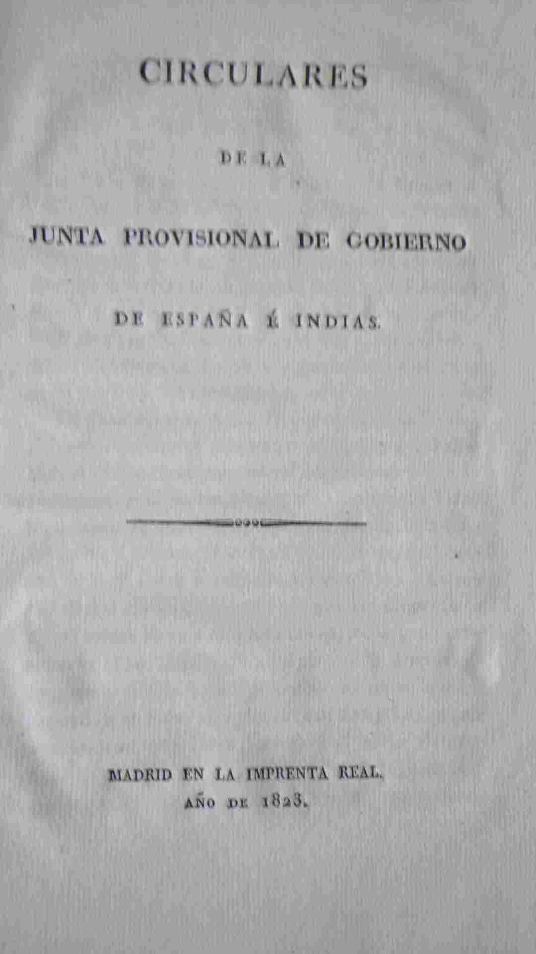 Circulares de la junta provisional de gobierno de España e Indias