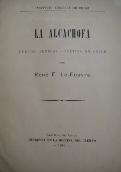 René Le Feuvre. La alcachofa : cultivo general - cultivo en Chile.