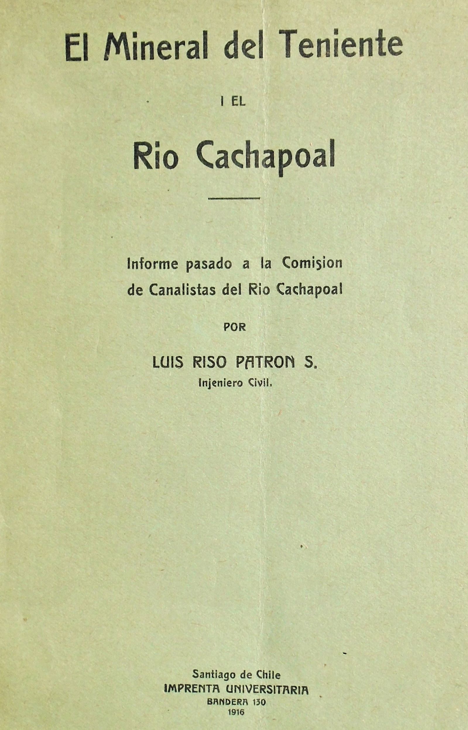Luis Riso Patrón - El mineral del Teniente y el Rio Cachapoal