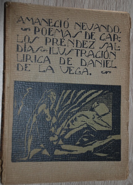 Carlos Préndez Saldías - Amaneció nevando ; ilustración lírica de Daniel de la Vega ; portada de José Peroti.