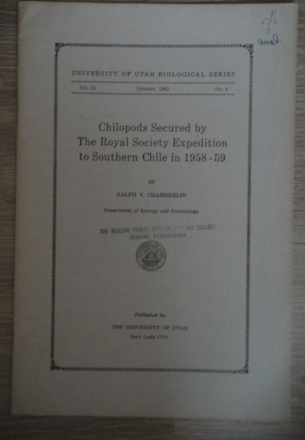 Ralph v. Chamberlin –  Chilopods secured by the Royal Society Expedition to southern Chile in 1958-59
