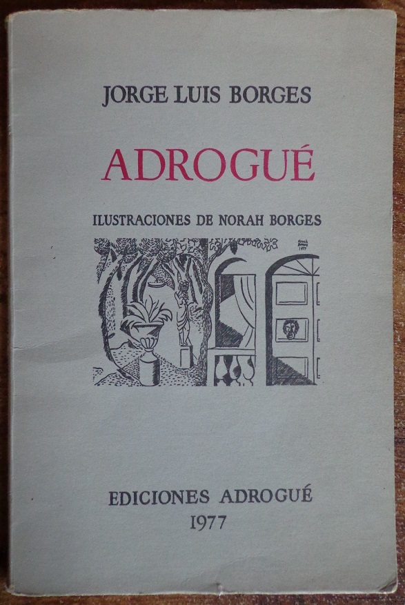 Jorge Luis Borges. Adrogué. Ilustraciones de Norah Borges