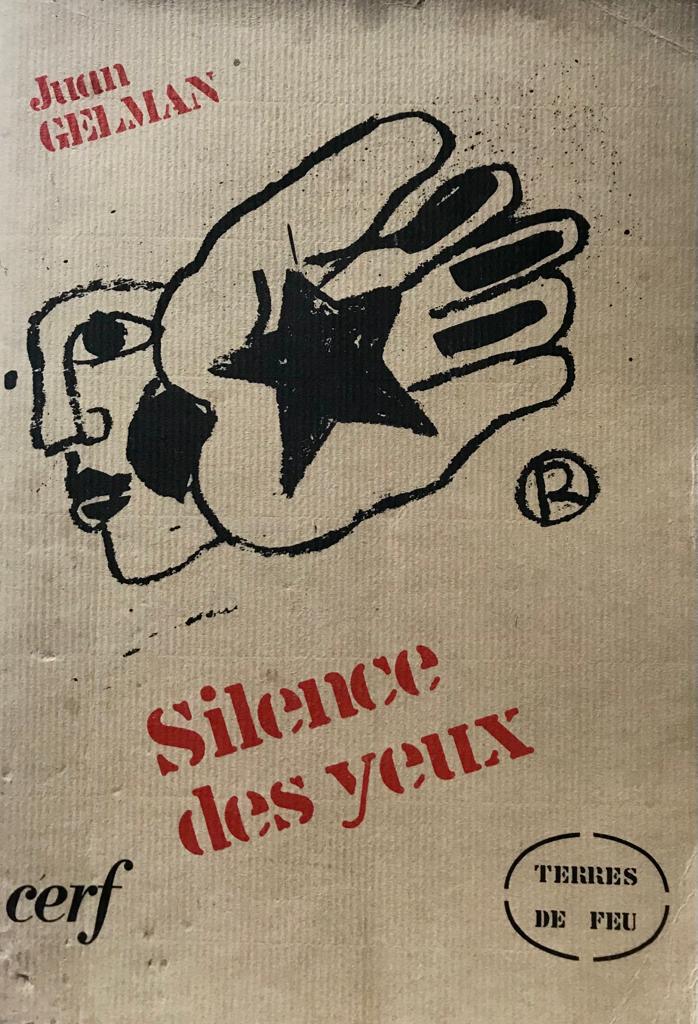Juan Gelman. Silence des Yeux. 