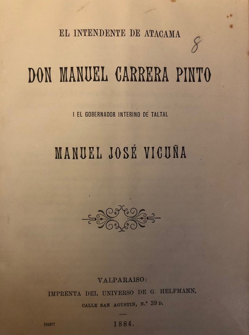Manuel Carrera Pinto. El Intendente de Atacama don Manuel Carrera Pinto i el Gobernador interino de Taltal Manuel José Vicuña.