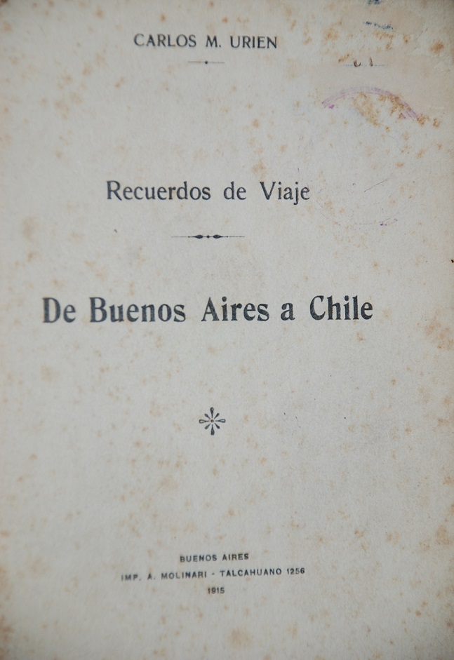 Carlos M. Urien - Recuerdos de un viaje de Buenos Aires a Chile