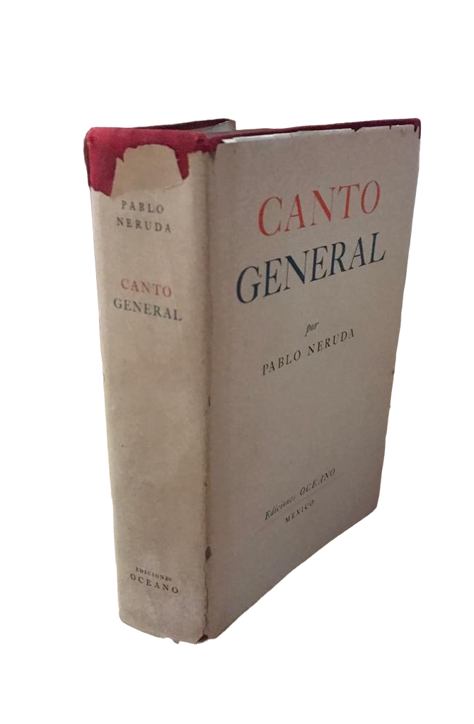 Pablo Neruda 	Canto General 