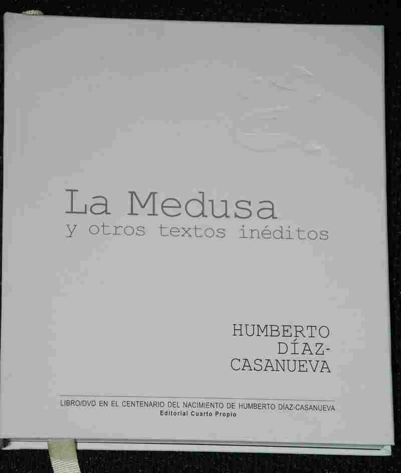Humberto Diaz Casanueva - La Medusa y otros textos ineditos