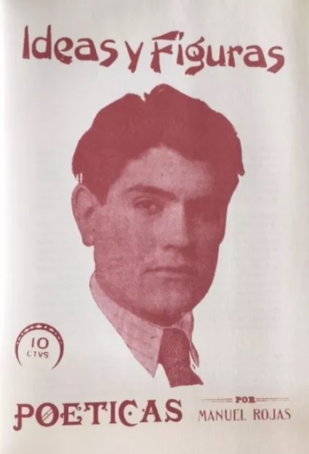Manuel Rojas Poéticas Ideas Y Figuras 1921