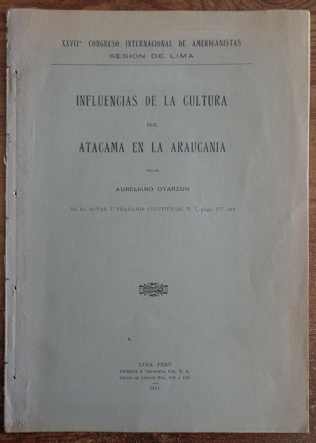 Aureliano Oyarzun. Influencias de la cultura de Atacama en la araucania 