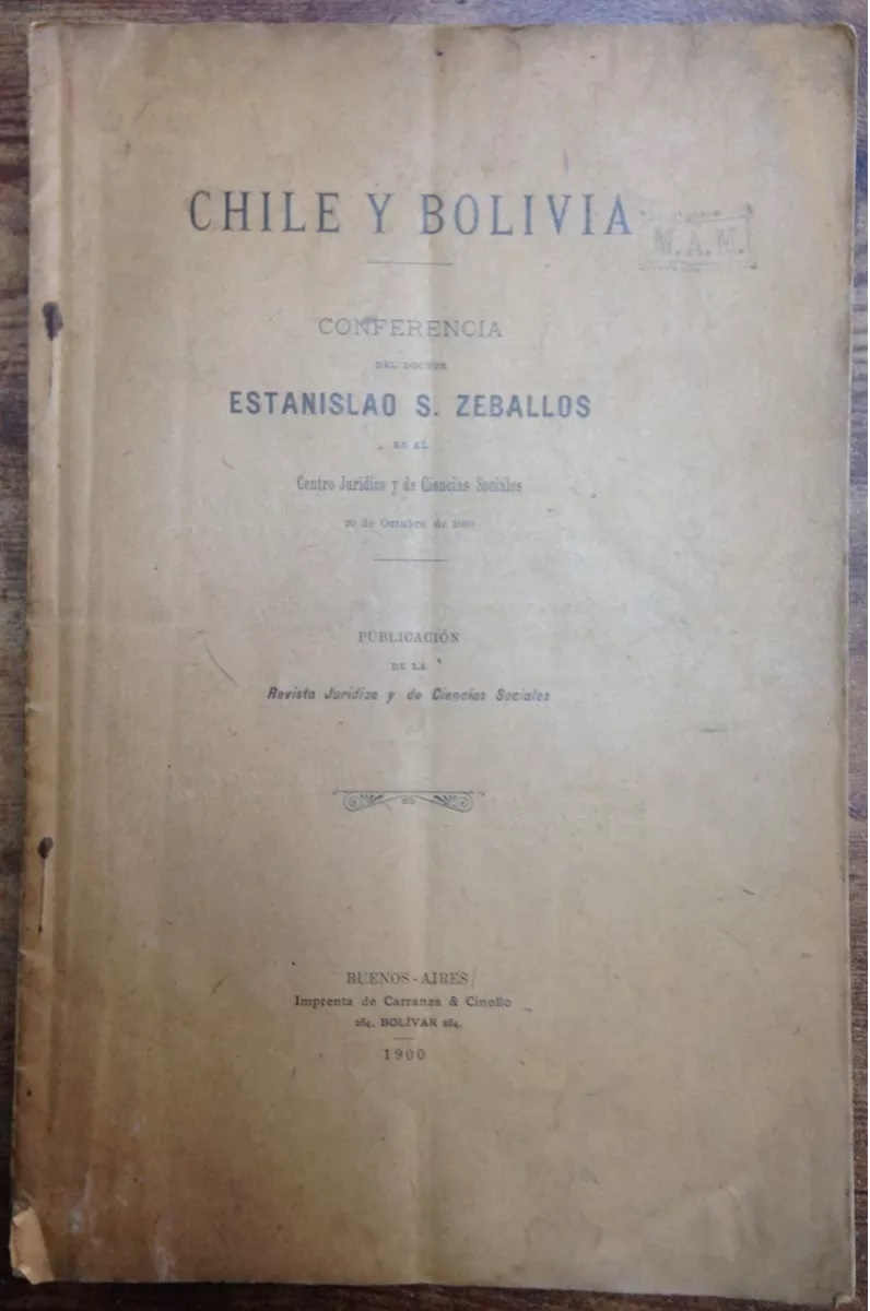 Chile y Bolivia. Conferencia del Doctor Estanislao S. Zeballos en el centro jurídico y de ciencias sociales.