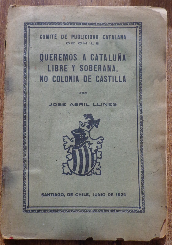 Jose Abril Llines. Queremos a cataluña libre y soberana, colonia de castilla