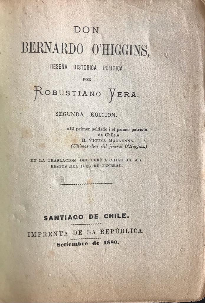 Robustiano Vera	Don Bernardo O'Higgins. 