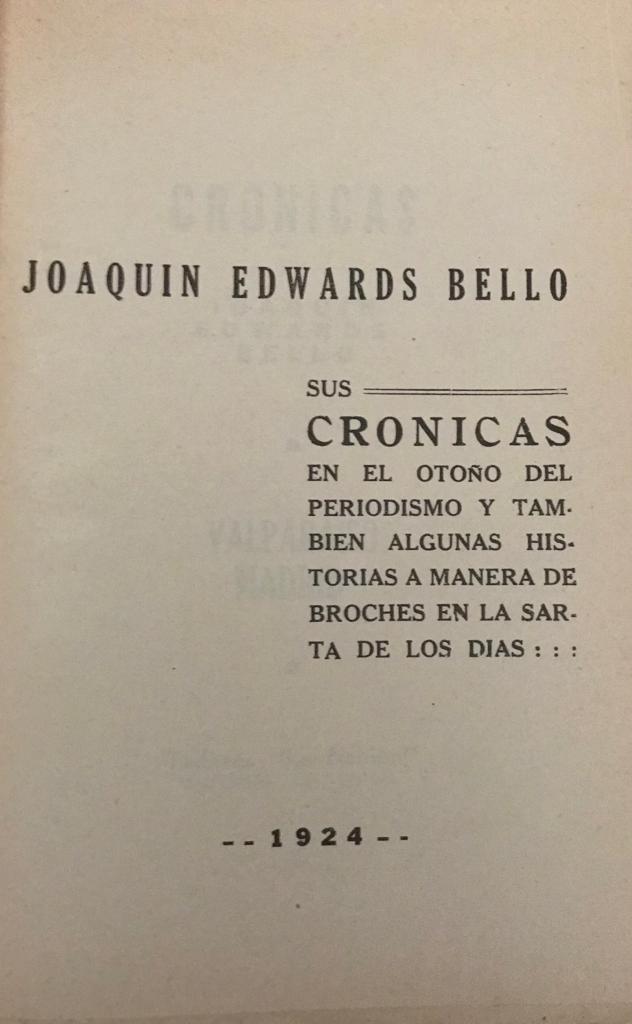 Joaquín Edwards Bello	Crónicas de Joaquín Edwards Bello