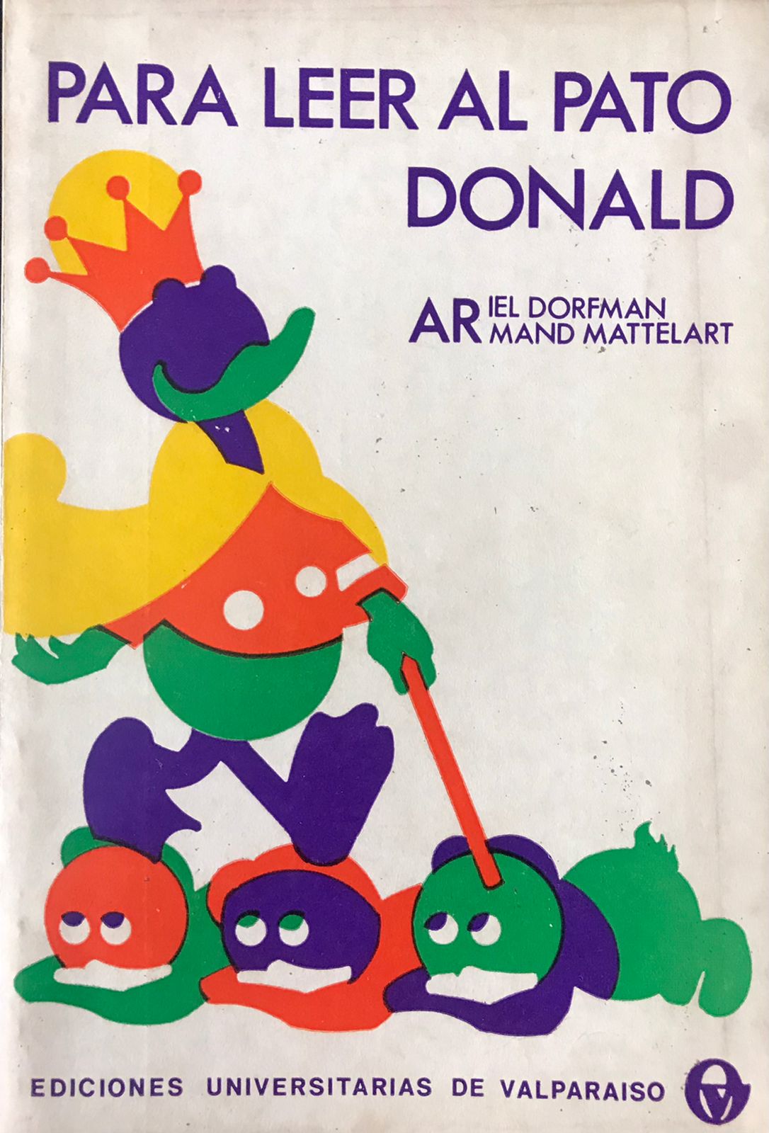Ariel Dorfman y Armand Mattelart	Para leer al Pato Donald
