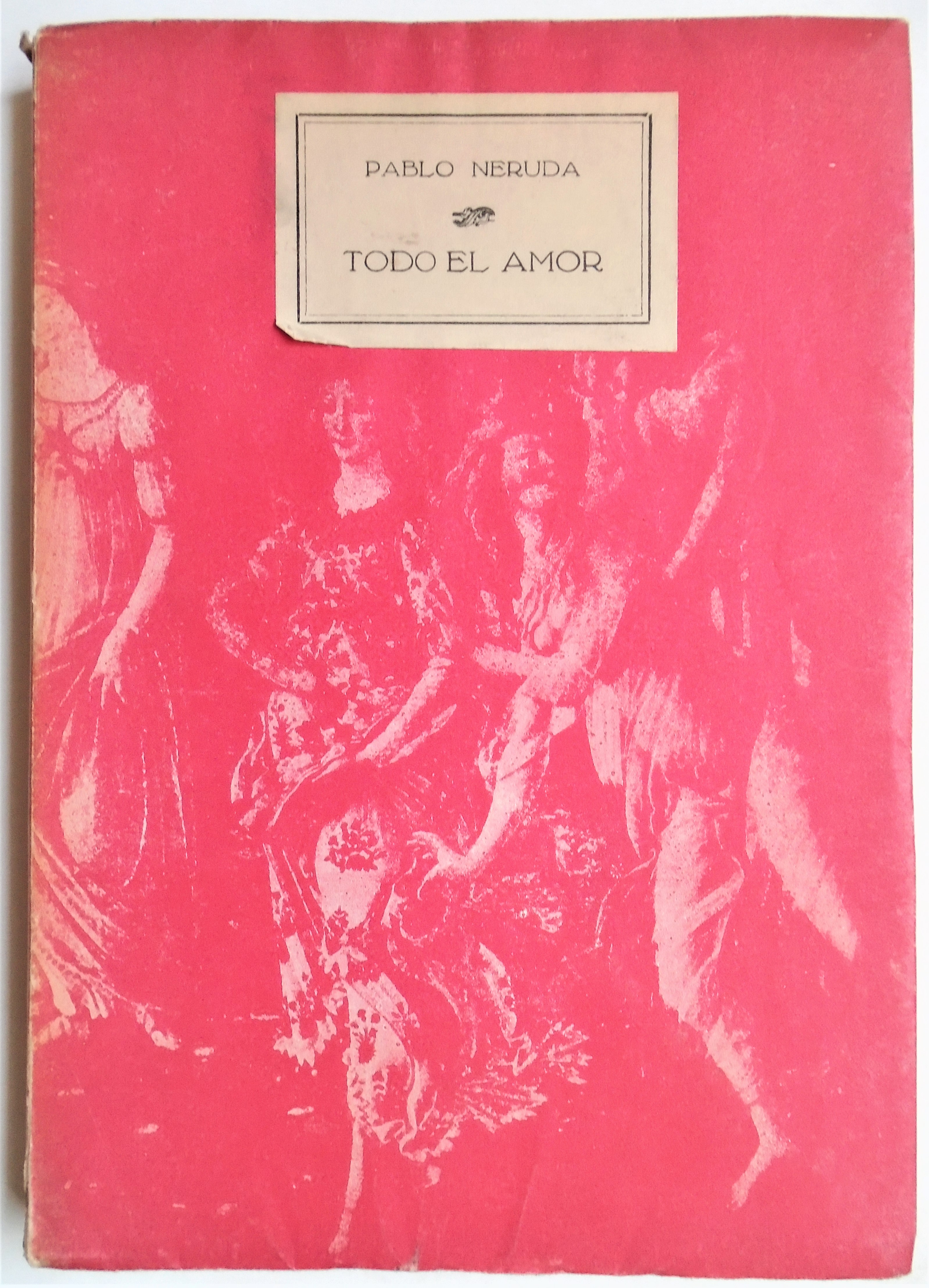 Pablo Neruda - Todo el amor