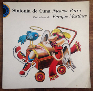 Nicanor Parra. SInfonía de Cuna.