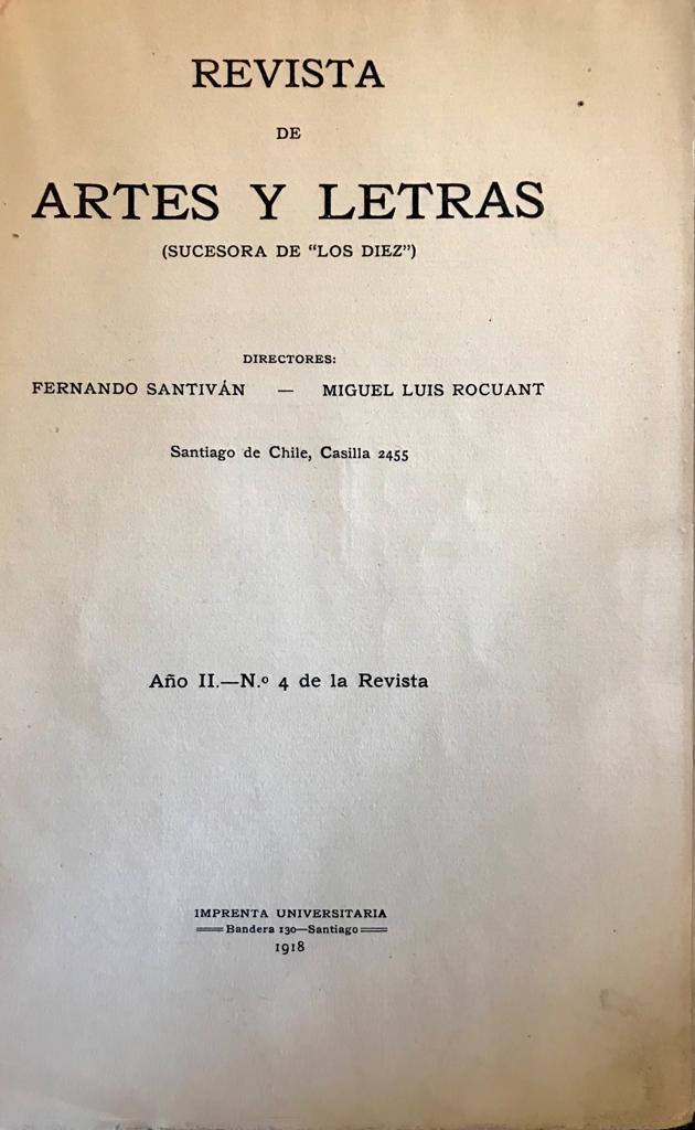 Miguel Luis Rocuant (director) y Fernando Santiván (Administrador)	Revista de Artes y Letras.  4 números, 
