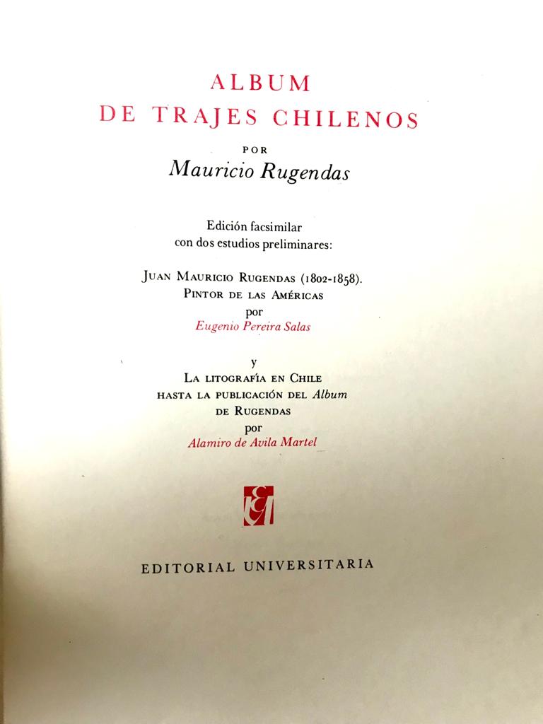 Mauricio Rugendas.	Álbum de trajes chilenos