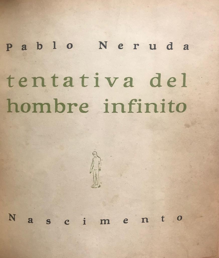 Pablo Neruda 	Tentativa del hombre infinito