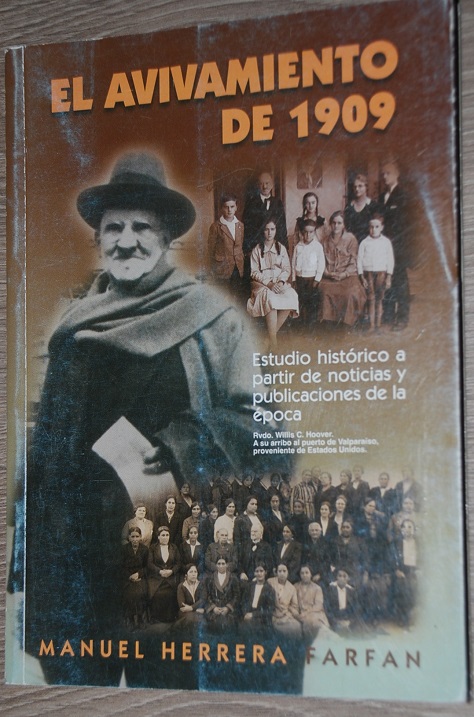 Manuel Herrera Farfan - El avivamiento de 1909. Estudio historico a partir de noticias y publicaciones de la epoca