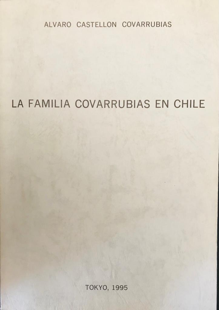 Alvaro Castellon Covarrubias 	La familia Covarrubias en Chile