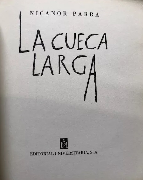 Nicanor Parra - La cueca larga (1966)
