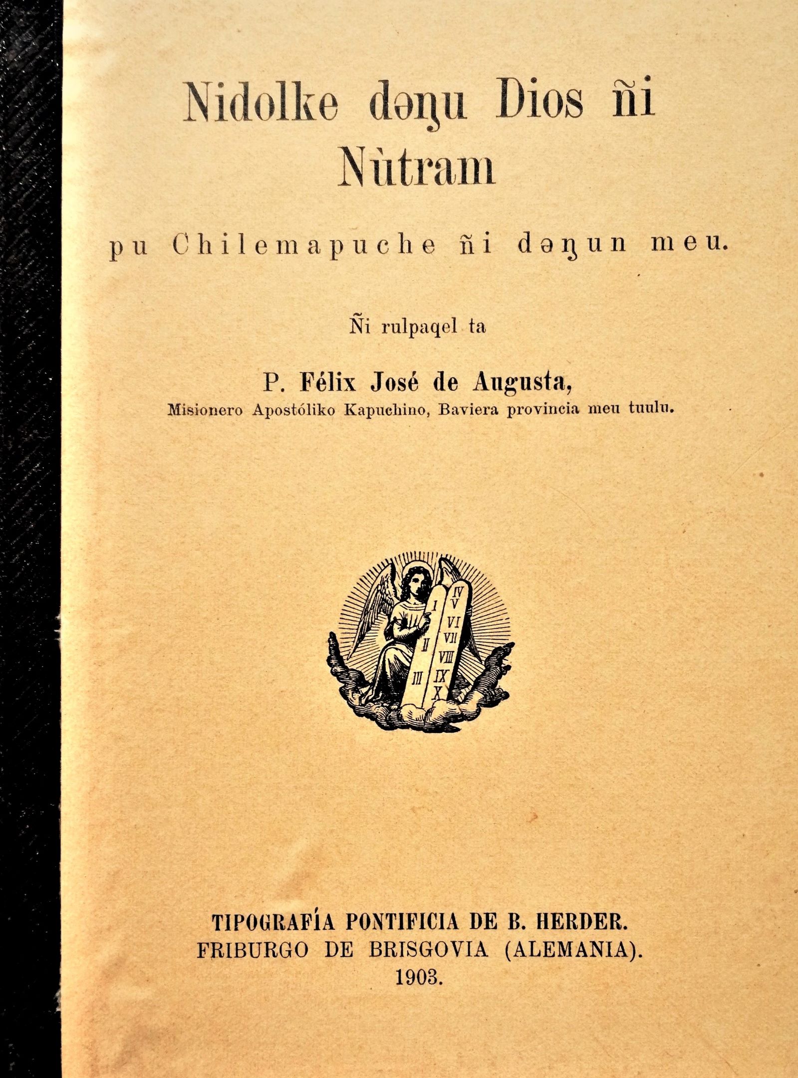 Félix José de Augusta - Nidolke denu Dios ni Nutram pu Chilemapuche ni denun meu