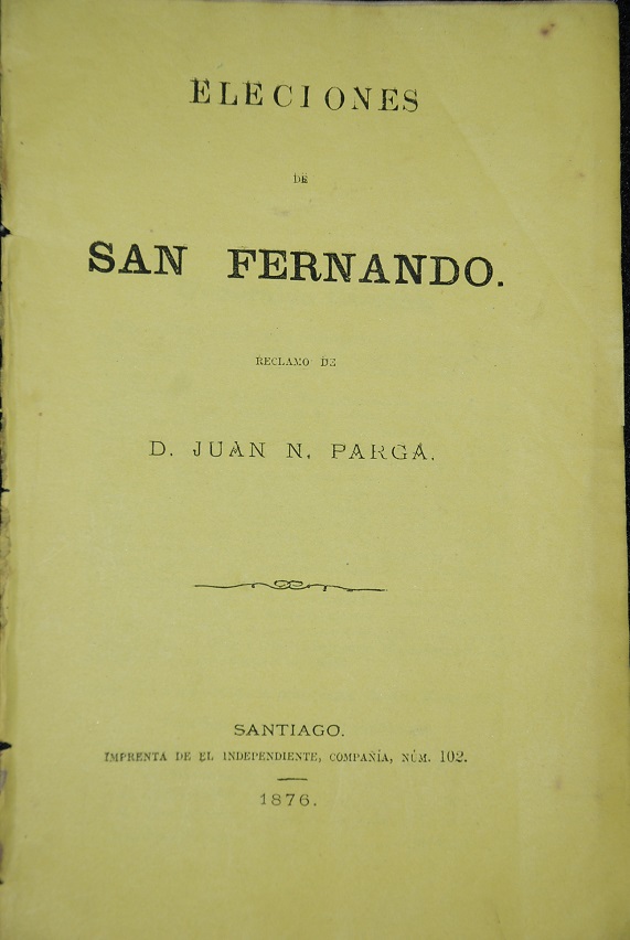 Juan N. Parga - Elecciones de San Fernando. reclamo de D. Juan N. Parga