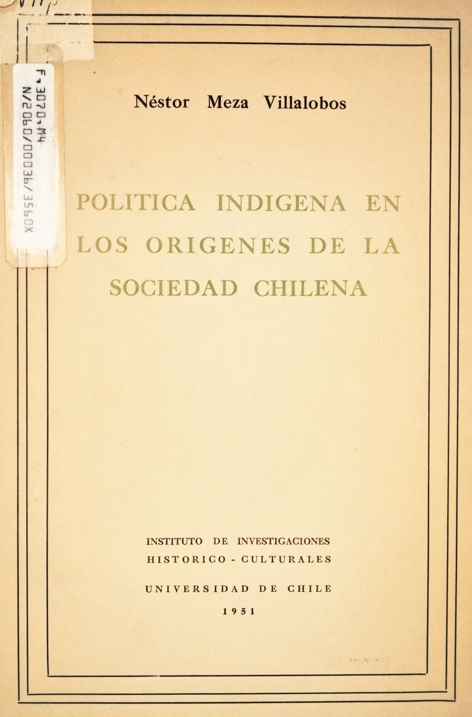 Néstor Meza Villalobos - Política indígena en los orígenes de la sociedad chilena