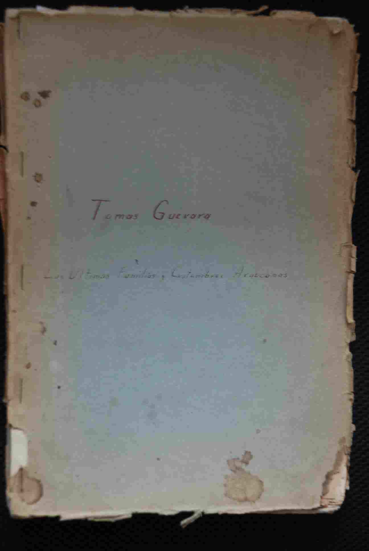 Tomas Guevara - Las ultimas Familias y costumbres Araucanas