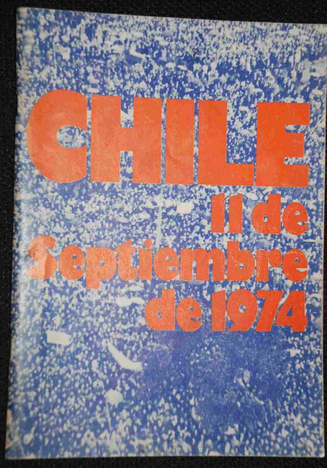 CHILE : 11 de Septiembre de 1974