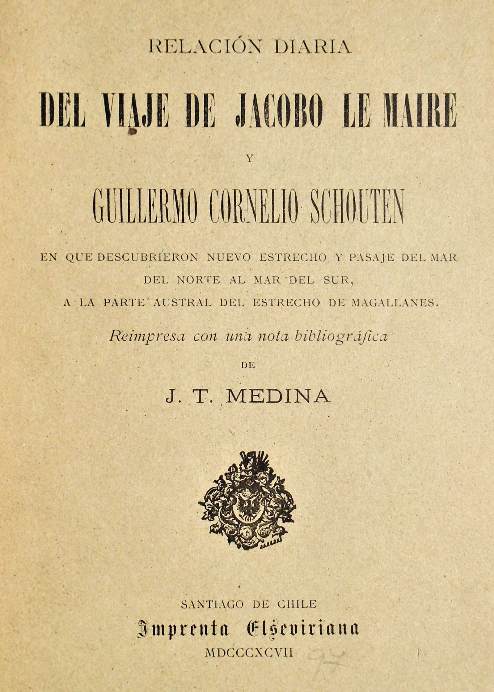 José Toribio Medina - Relación diaria del viaje de Jacob Le Maire y Guillermo Cornelio Schouten