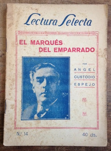 Angel Custodio Espejo. El Marques del Emparrado