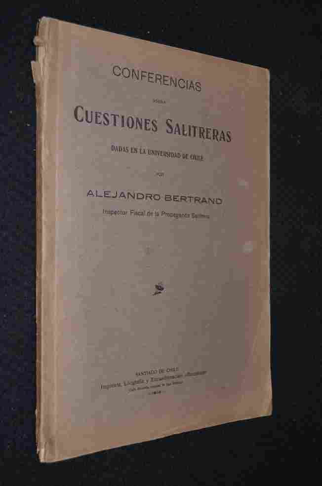 Alejandro Bertrand - Conferencias Sobre Cuestiones Salitreras