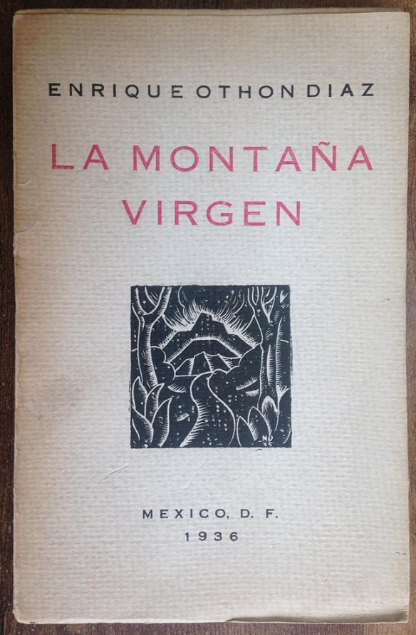 Enrique Othon Diaz. La montaña virgen