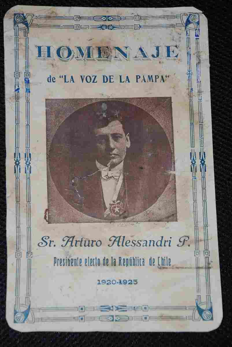 La voz de la Pampa - Homenaje De La Voz De La Pampa A Arturo Alessandri Palma Presidente Electo De Chile