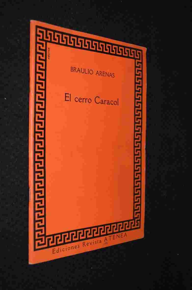 Braulio Arenas - El Cerro Caracol