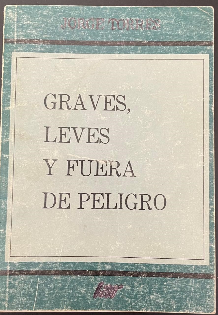 Jorge Torres 	Graves, Leves y Fuera del Peligro 