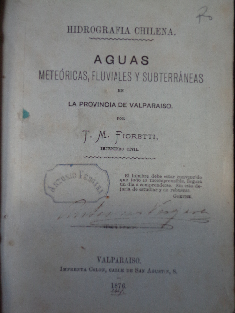 T. M. Fioretti - Hidrografía chilena : aguas meteóricas fluviales y subterráneas en la Provincia de Valparaso  