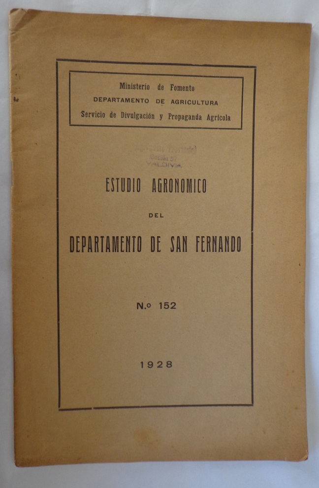 Ministerio de fomento. Departamento de agricultura. Servicio de divulgación y propaganda agrícola estudio agronomico del departamento de San Fernando N°152