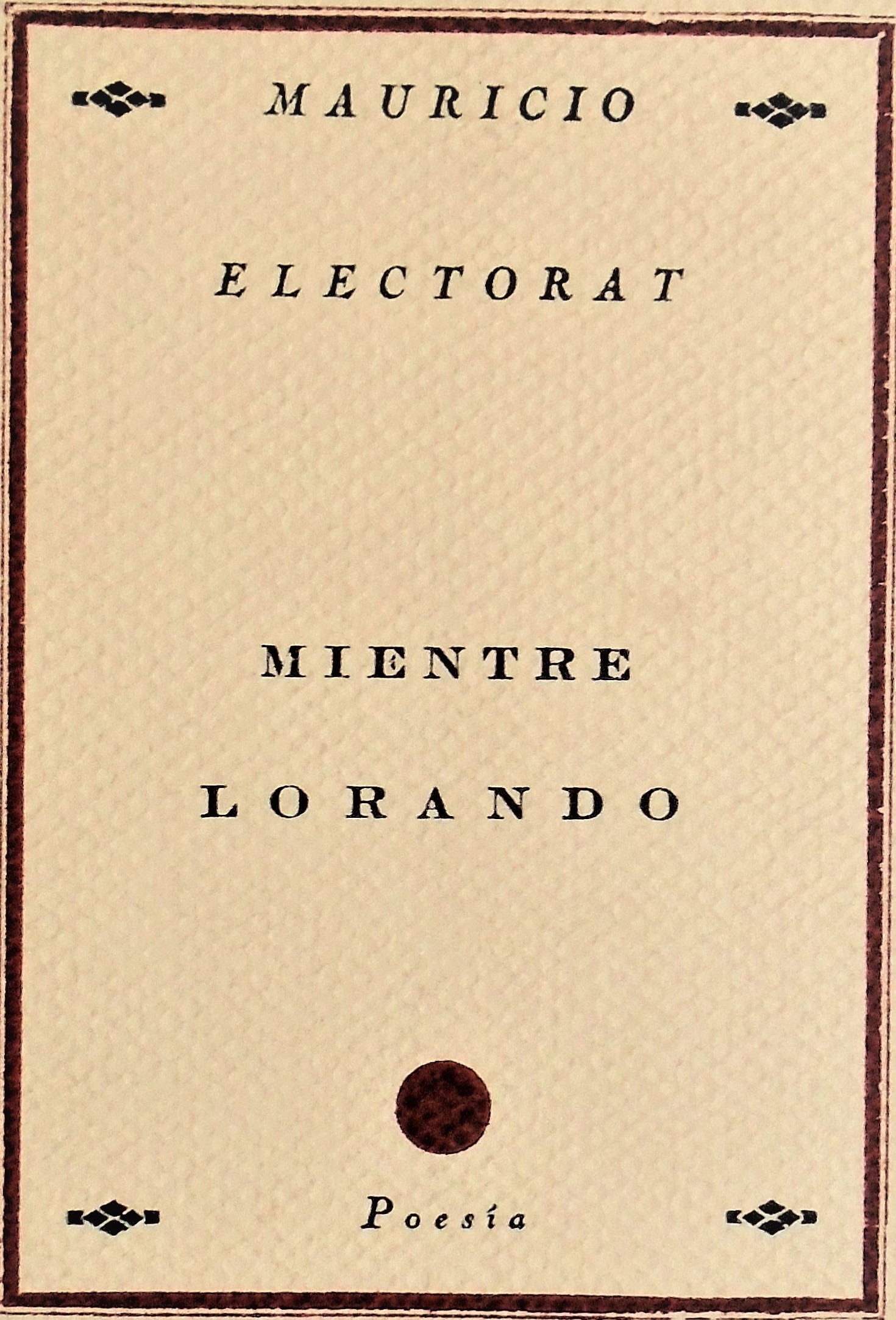 Mauricio Electorat - Mientre lorando